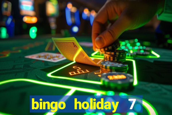 bingo holiday 7 paga de verdade