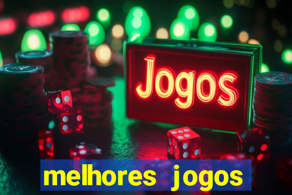 melhores jogos atualmente para android