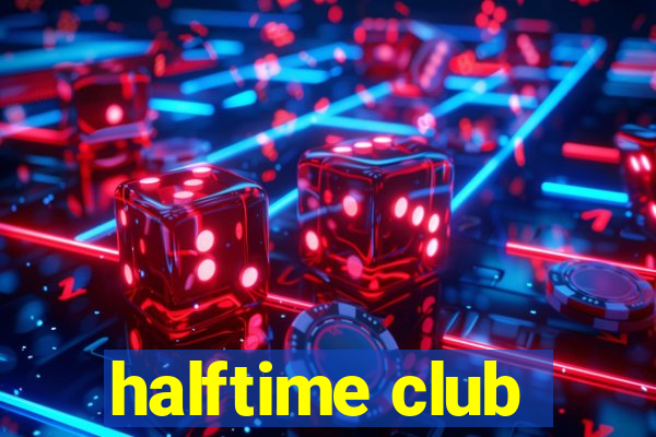 halftime club