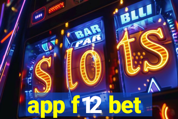 app f12 bet