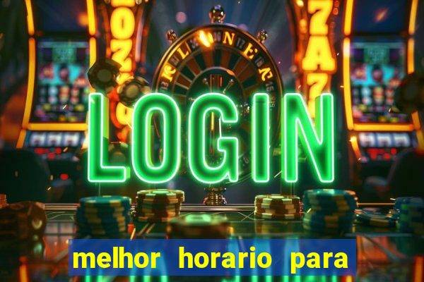 melhor horario para jogar no fortune ox