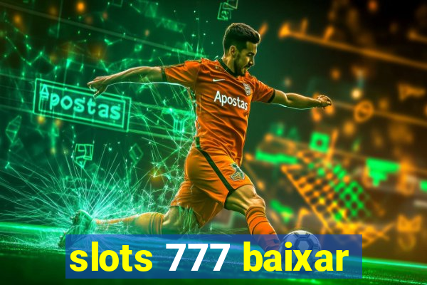 slots 777 baixar