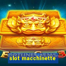 slot macchinette