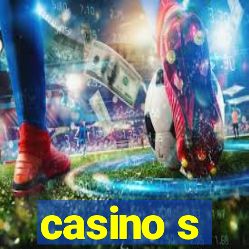 casino s