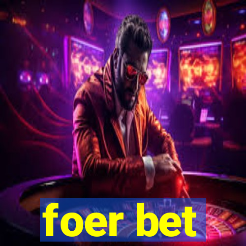 foer bet