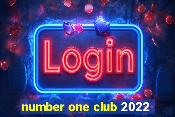 number one club 2022