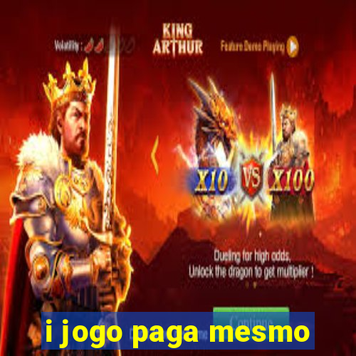 i jogo paga mesmo