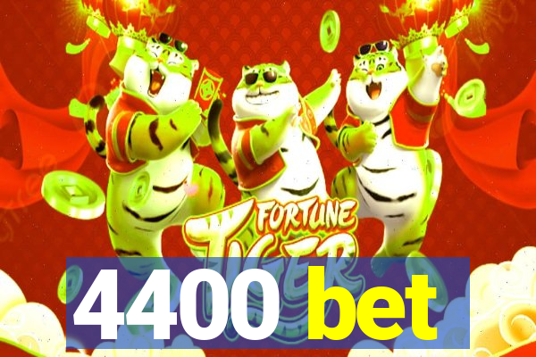 4400 bet