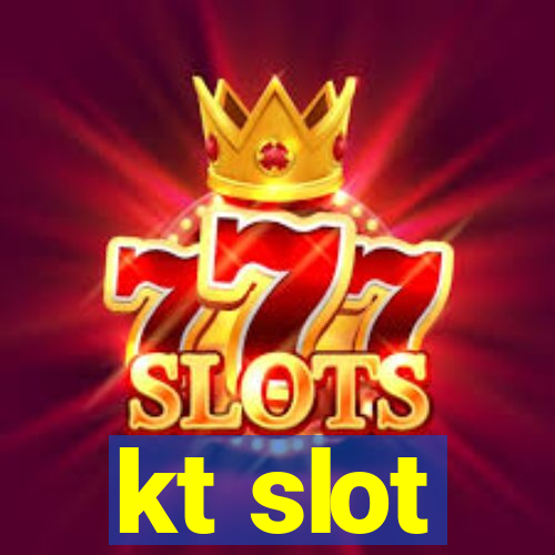 kt slot