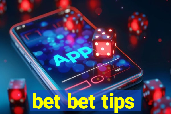 bet bet tips