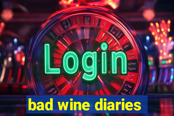 bad wine diaries