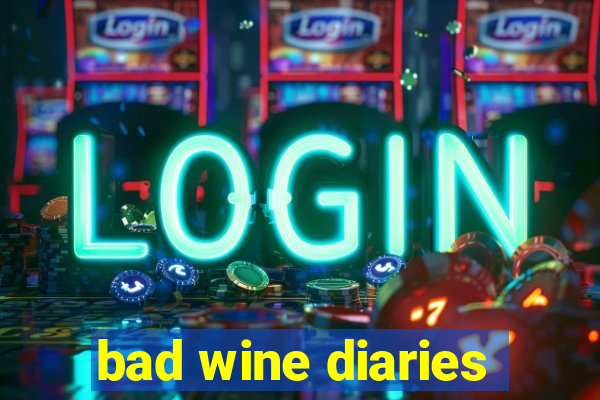 bad wine diaries