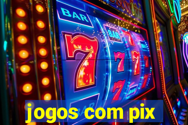 jogos com pix