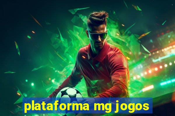 plataforma mg jogos