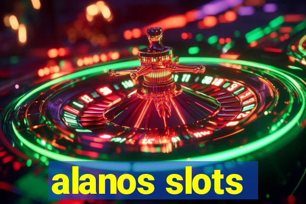 alanos slots