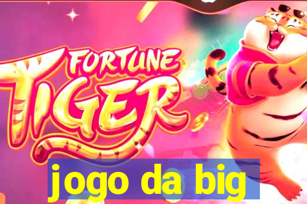 jogo da big