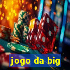 jogo da big