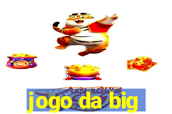 jogo da big