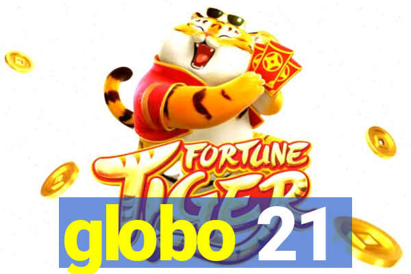 globo 21