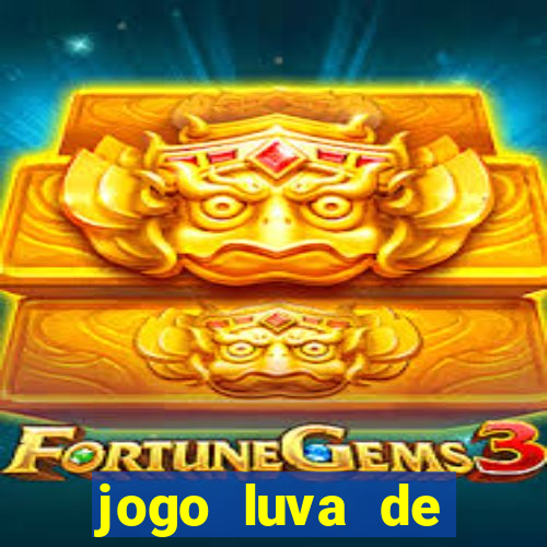 jogo luva de pedreiro cassino