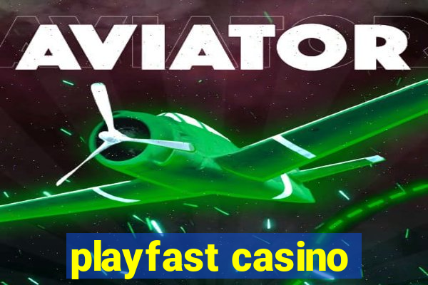 playfast casino