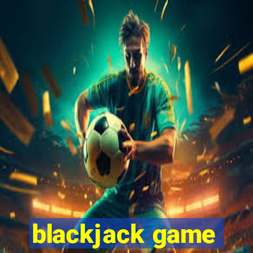 blackjack game