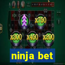 ninja bet