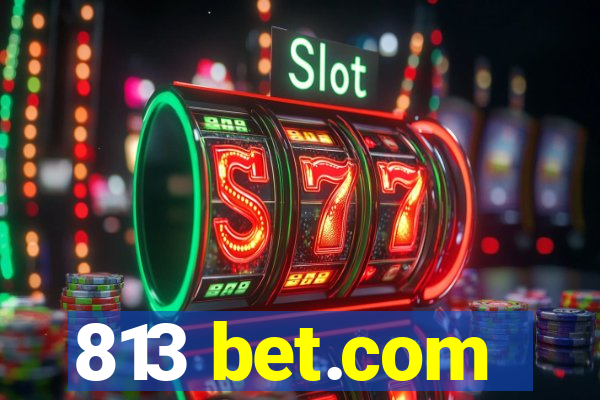 813 bet.com