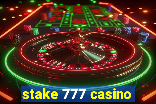 stake 777 casino