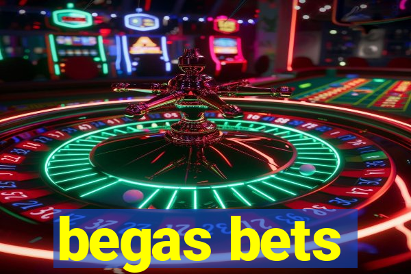 begas bets