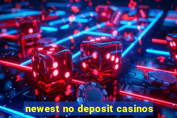 newest no deposit casinos