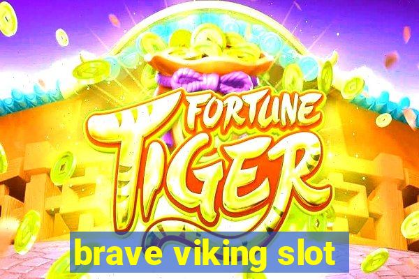 brave viking slot