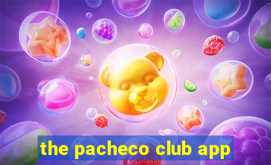 the pacheco club app