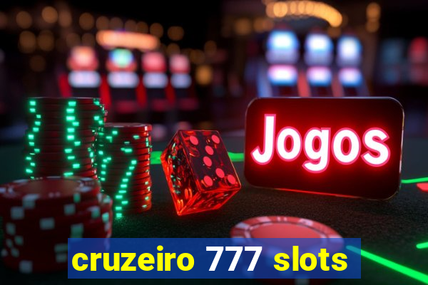 cruzeiro 777 slots