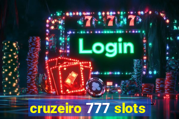 cruzeiro 777 slots