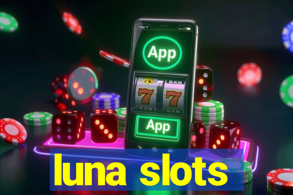 luna slots