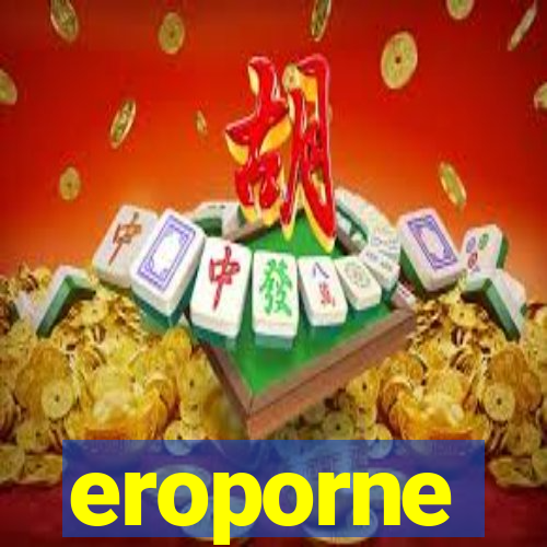 eroporne