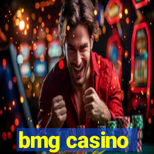 bmg casino