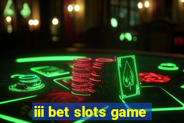 iii bet slots game