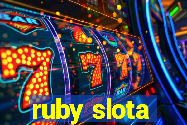 ruby slota