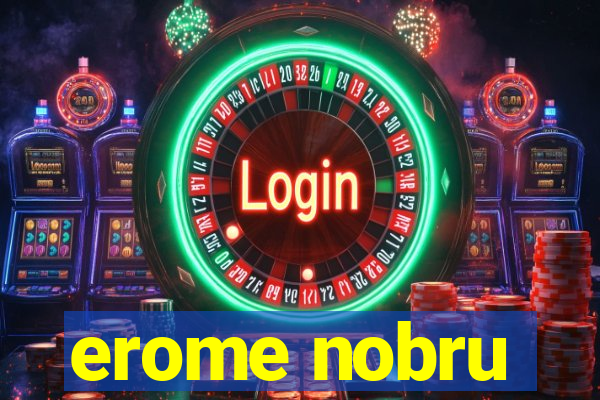 erome nobru