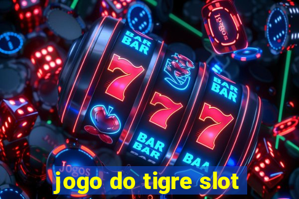 jogo do tigre slot