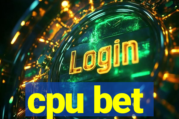 cpu bet