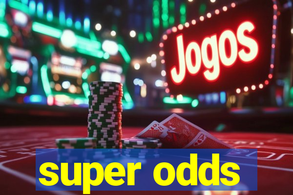 super odds