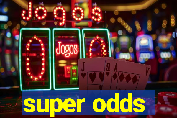 super odds