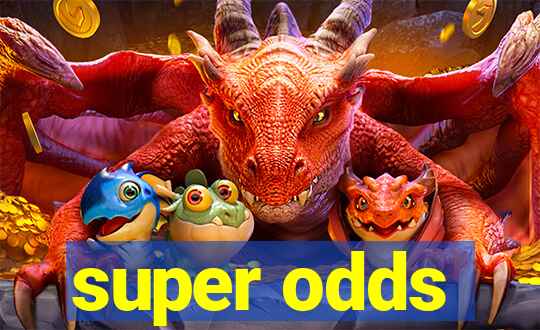 super odds