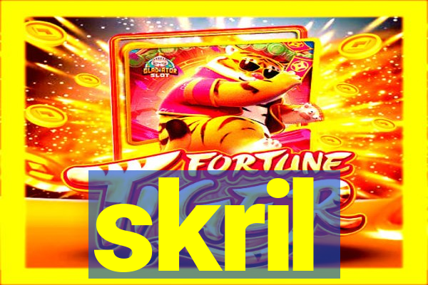 skril