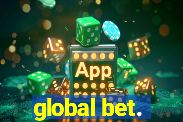 global bet.