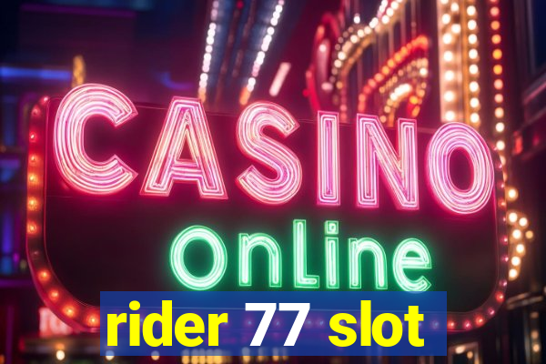 rider 77 slot