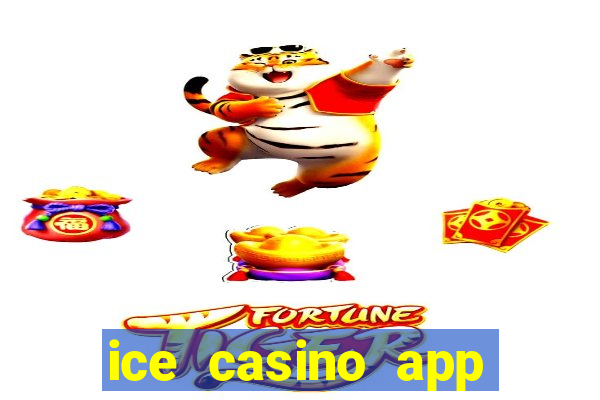 ice casino app download ios